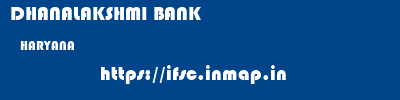 DHANALAKSHMI BANK  HARYANA     ifsc code